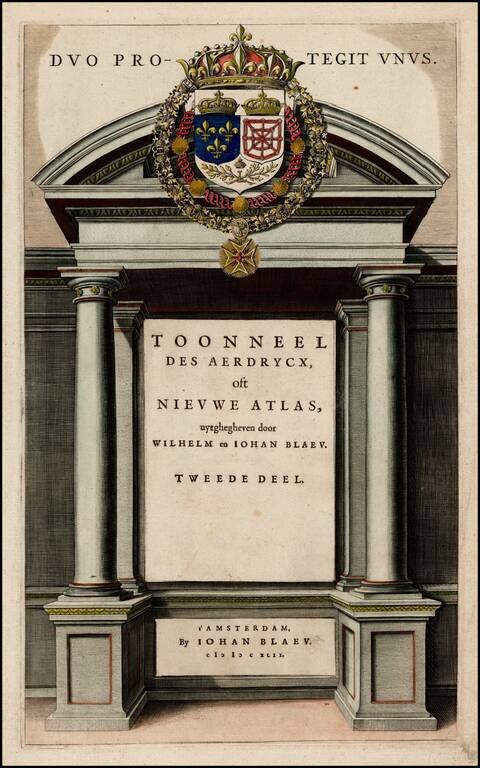 [Title Page] Toonneel Des Aerdrycx, oft Nieuwe Atlas, uytgegeven door Wilhelm en Johan Blaeu