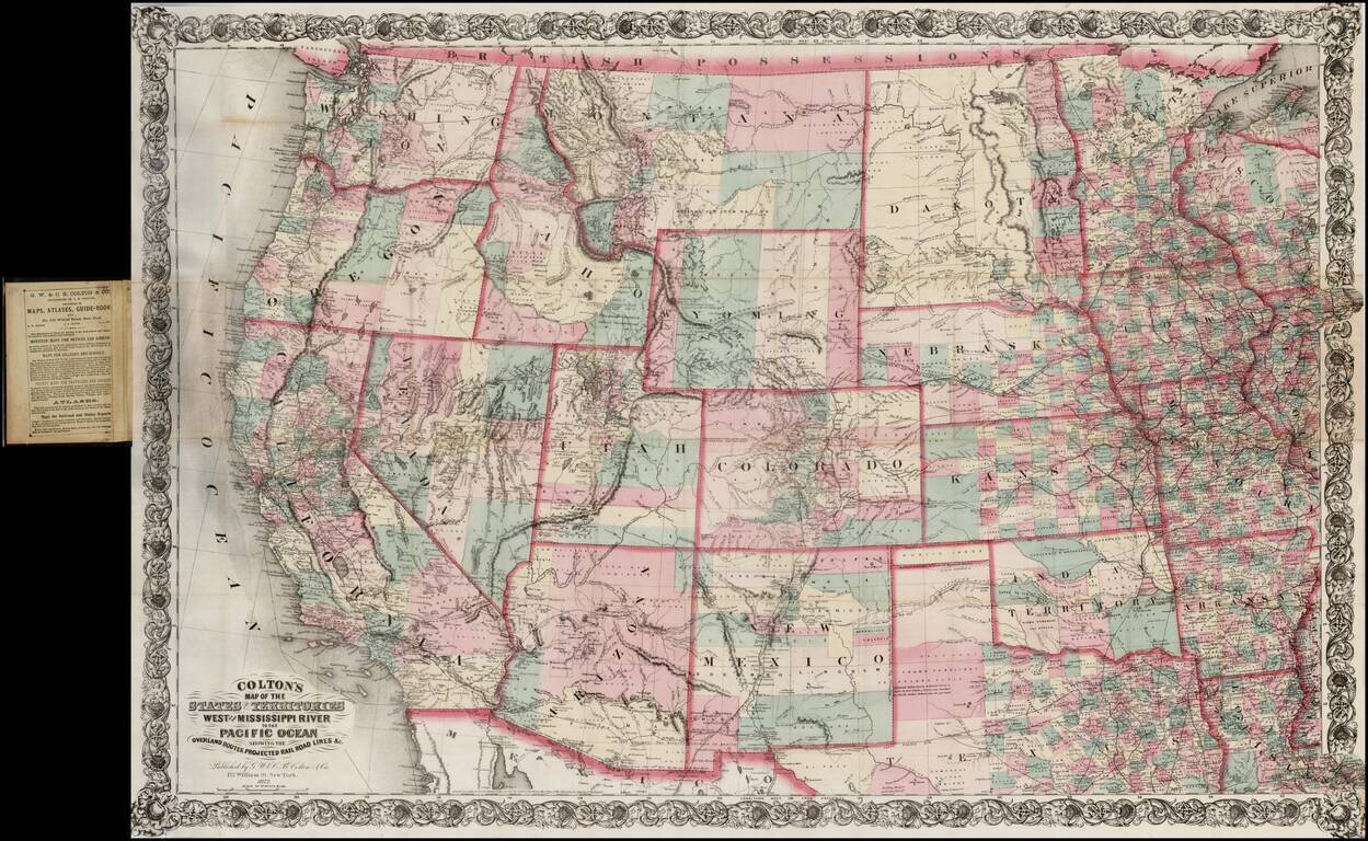 Colton's Map of the States and Territories West of the Mississippi River to the Pacific Showing the Overland Routes, Projected Railroad Lines &c . . . 1872