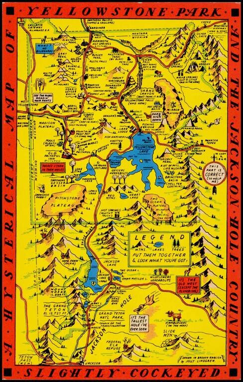 A Hysterical Map Of The Yellowstone Park And The Jackson Hole Country.  Slightly Cockeyed. (Post Card Edition!)