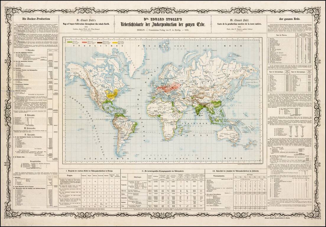 Dr. Eduard Stolle's Uebersichtskarte der Zuckerproduction der ganzen Erde.  . . . 1853  (Map of the Sugar-Cultivation throughout the whole Earth 1853 . . . )