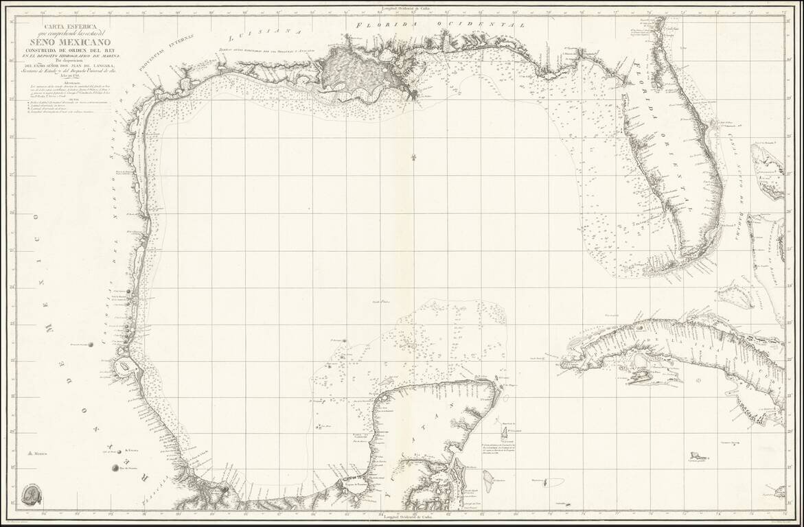 Carta esférica que comprehende las costas del Seno Mexicano construida de orden del Rey en el Depósito Hidrográfico de Marina: Por disposición del Exmo. Señor Don Juan de Lángara, Secretario de Estado y del Despacho Universal de ella. Año de 1799.