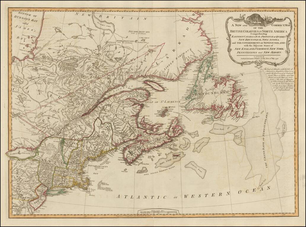 A New and Correct Map of the British Colonies in North America Comprehending Eastern Canada with the Adjacent States of New England, Vermont, New York, Pennsylvania and New Jersey . . .  1794