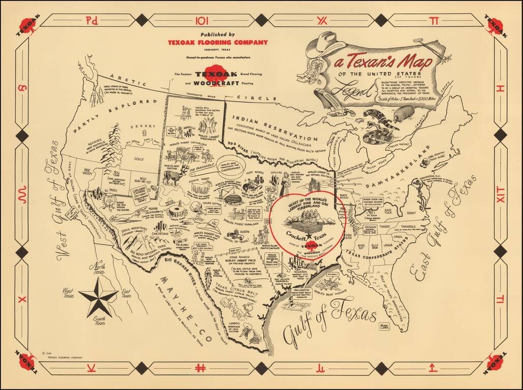 A Texan's Map of the United States [of Texas] [Everything Depicted Hereon Is Gospel Truth!...Attested To By A Group of Impartial Texans!  All Skeptics May Appeal To His Emminence, The President of Texas.  Scale of Miles 1 Texas Inch = 1,000 Miles.