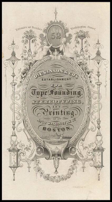 (Trade Card)  Dickinson & Co's Establishment For Type Founding, Stereotyping, and Printing Is at No. 52 Washington Street, Boston.