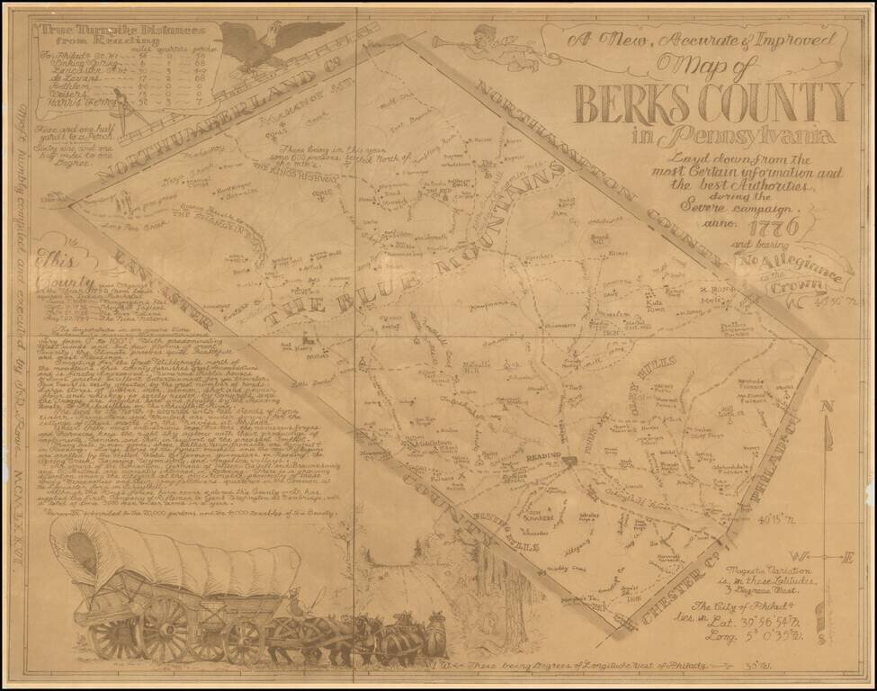 A New, Accurate & Improved Map of Berks County in Pennsylvania Layd down from the most Certain information and best Authorities during the Severe campaign anno 1776 and bearing no Allegiance to the Crown . . .  Most humbly compiled and executed by J.R. Ro