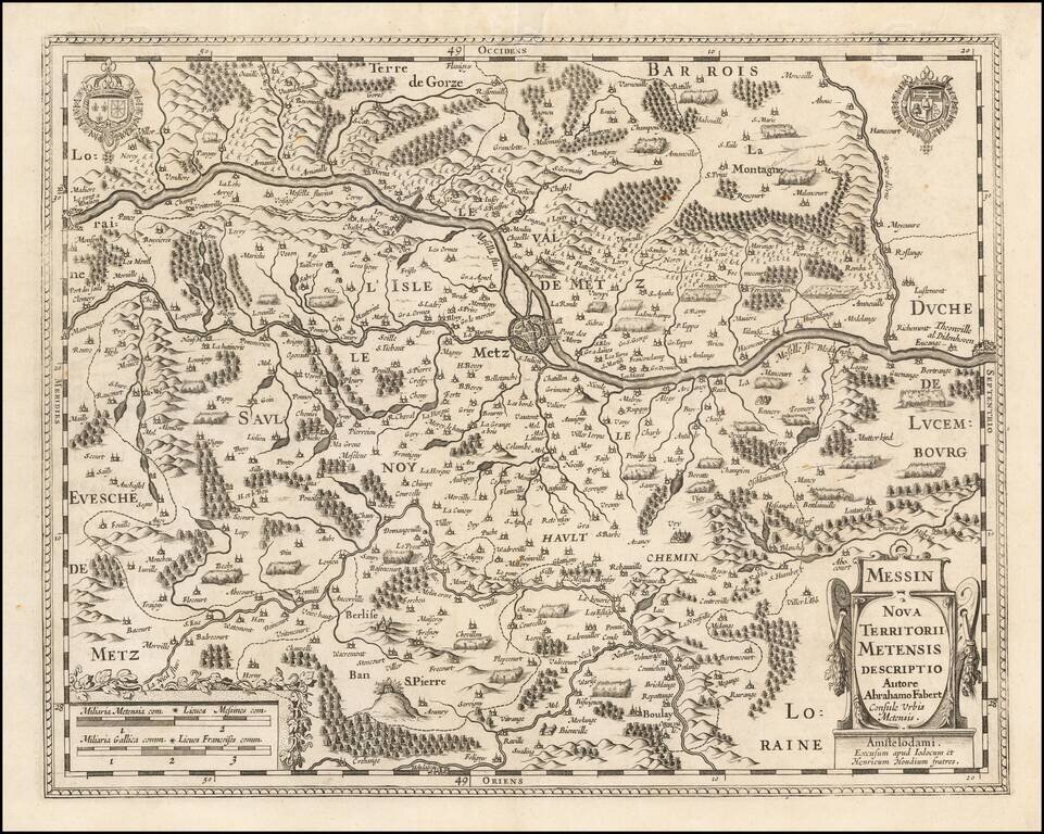 Messin  Nova Territorii Metensis Descriptio Autore Abrahamo Fabert Consule Urbis Metensis . . .
