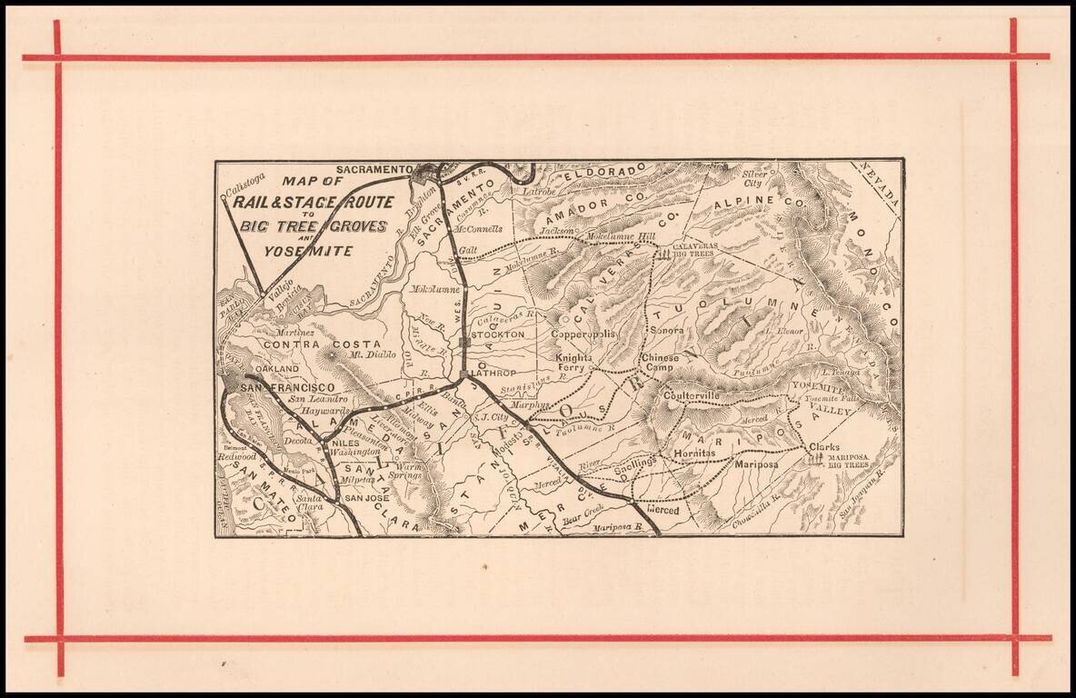 Map of Rail & Stage Route To Big Tree Groves and Yosemite
