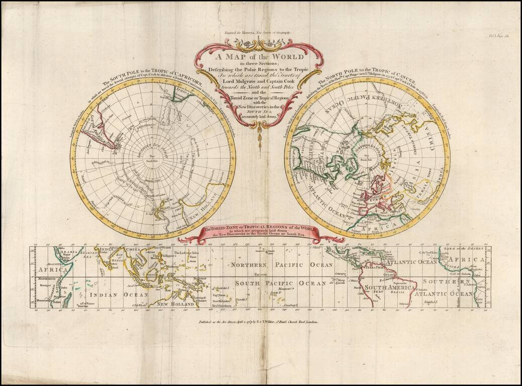 A Map of the World in Three Sections; Describing the Polar Regions to the Tropics In which are traced the Tracts of Lord Mulgrave and Captain Cook Towards the North and South Poles and the Torrid Zone or Tropical Regions with the New Discoveries in the So
