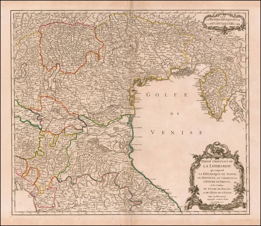 Partie Orientale De La Lombardie qui comprend La Republique de Venise, Le Mantouan, Lae Cremonese, L'Eveche d'Trente, et les Confins du Duche de Toscane, et de L'Etat de L'Eglise . . . 1750
