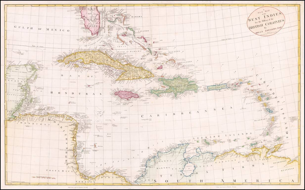 A New Map of the West Indies For The History of the British Colonies By Bryan Edwards, Esqr.