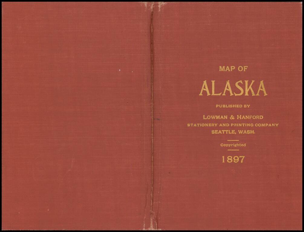Map of Alaska Northwest Territories and British Columbia showing all the Recent Gold Discoveries also Proposed Transportation Lines From Seattle and Puget Sound Compiled From The Latest Official Sources Published By Lowman & Hanford Stationary and Printin