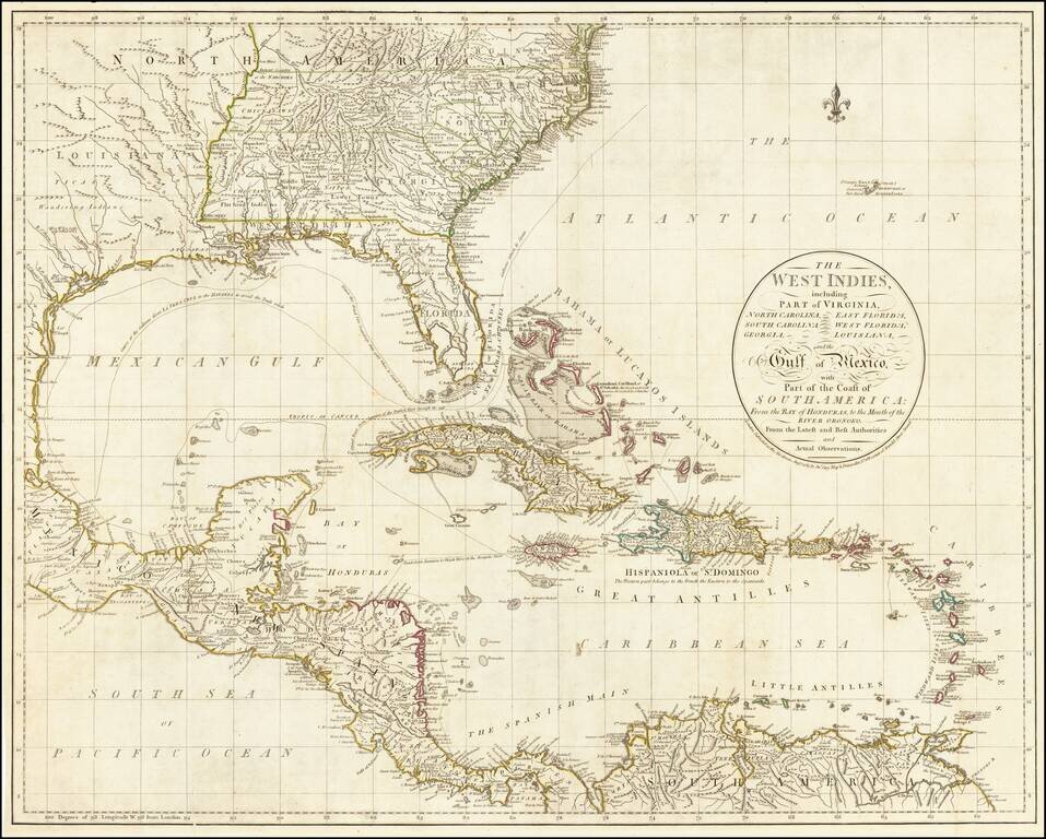 The West Indies, including Part of Virginia, North Carolina, South Carolina, Georgia, East Florida, West Florida, Louisiana and the Gulf of Mexico with Part of the Coast of South America:  From the Bay of Honduras, to the Mouth of the Orinoko.  From the L
