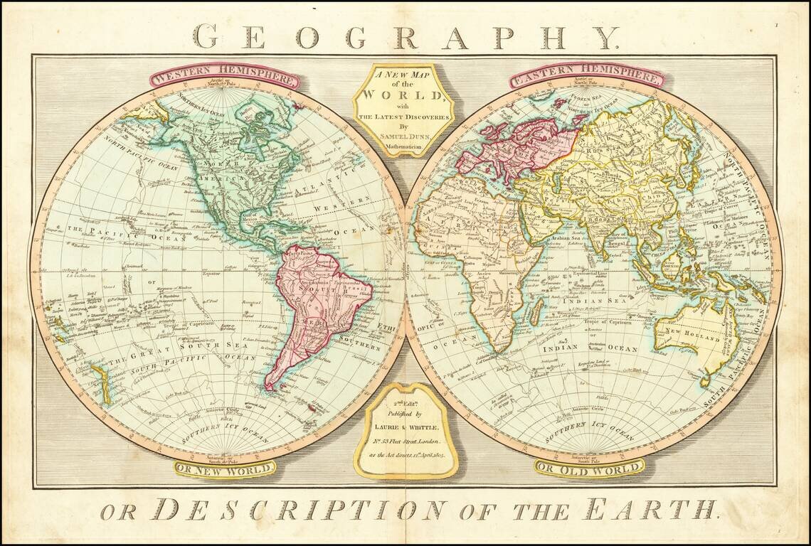 A New Map of the World, with The Latest Discoveries. By Samuel Dunn, Mathematician. . . . 1805