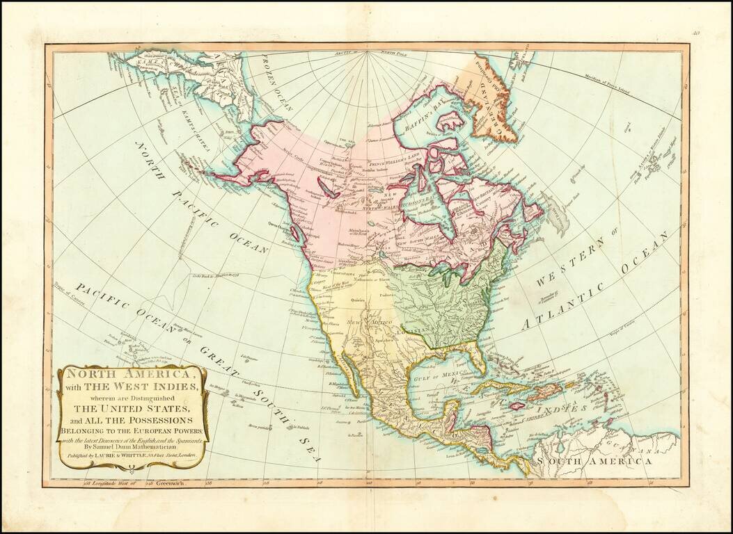 North America, with The West Indies, wherein are Distinguished The United States, and All The Possessions Belonging to the European Powers; with the latest Discoveries of the English and the Spaniards . . .