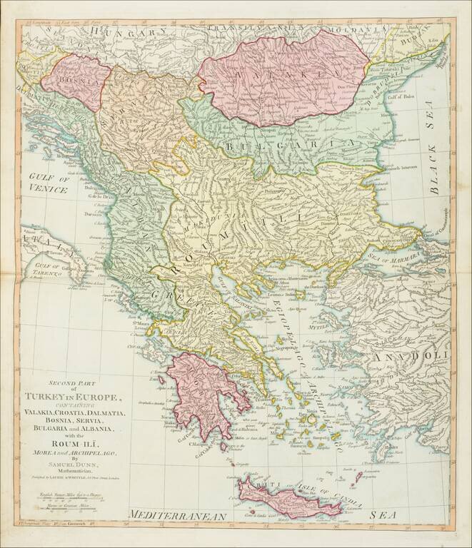 Second Part of Turkey in Europe, Containing Valakia, Croatia, Dalmatia, Bosnia, Servia, Bulgaria and Albania, with the Roum-Ili, Morea and Archipelago … 1774