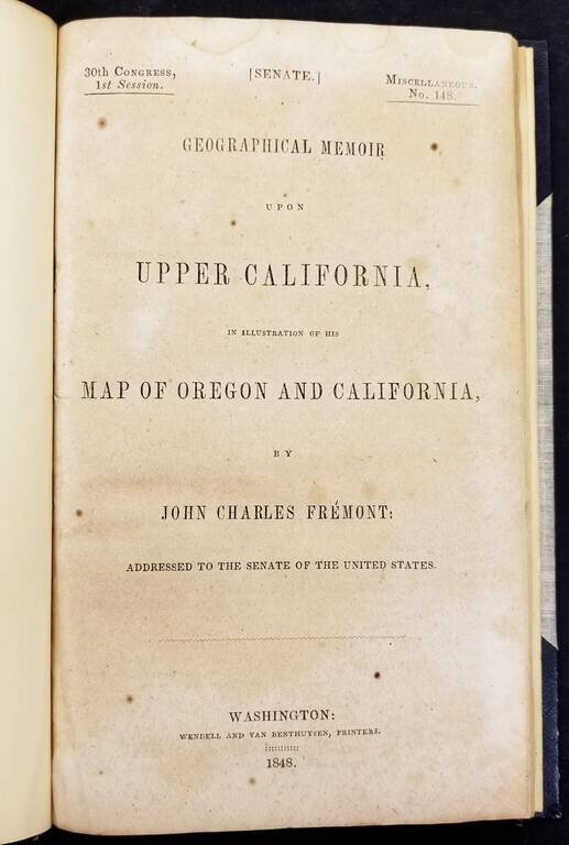 Map of Oregon and Upper California from the surveys of John Charles Fremont and others authorities drawn by Charles Preuss 1848  (with text report)