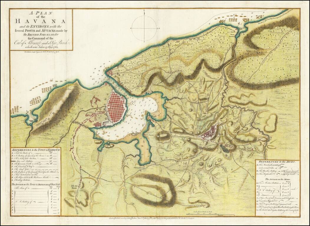 A Plan of the Havana and its Environs with the several Posts and Atttacks made by British Forces under the Command of the Earl of Albermarle and Sr. Geo: Pocock: … 1762