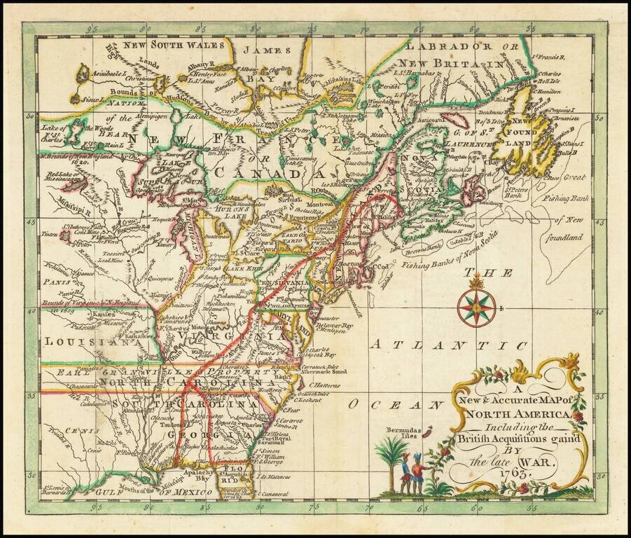 A New & Accurate Map of North America Including the British Acquisitions gain'd By the late War.  1763