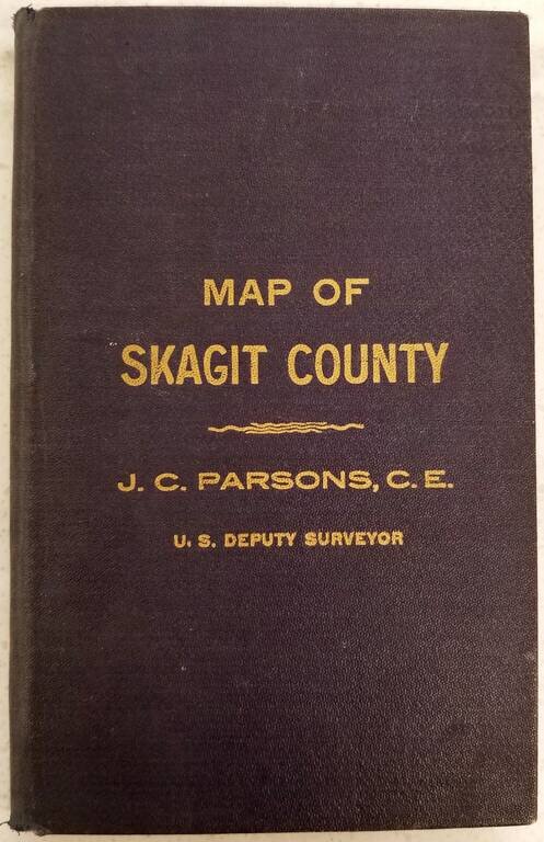 Map of Skagit County Washington.  Compiled From Official Data By J.C. Parsons, C.E. Mt. Vernon 1894