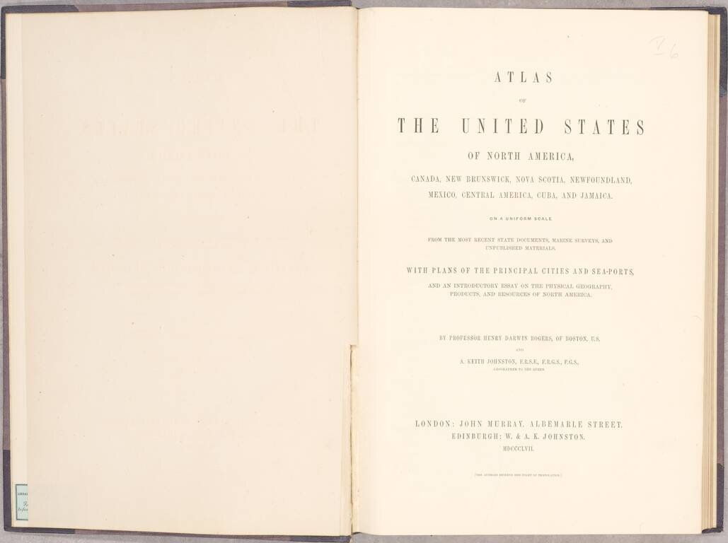 Atlas of the United States, British & Central America: by Prof. Rogers & A. Keith Johnston, 1857.