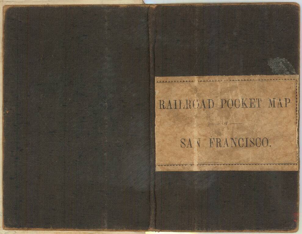 Railroad Map of the City of San Francisco, California, Published by R.M. Edwards, Late D.E. Appleton & Co., Publisher & Bookseller, 508 & 510 Montgomery Street, San Francisco.